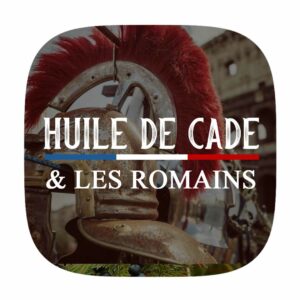 huile de cade et son usage HUILE DE CADE SON HISTOIRE